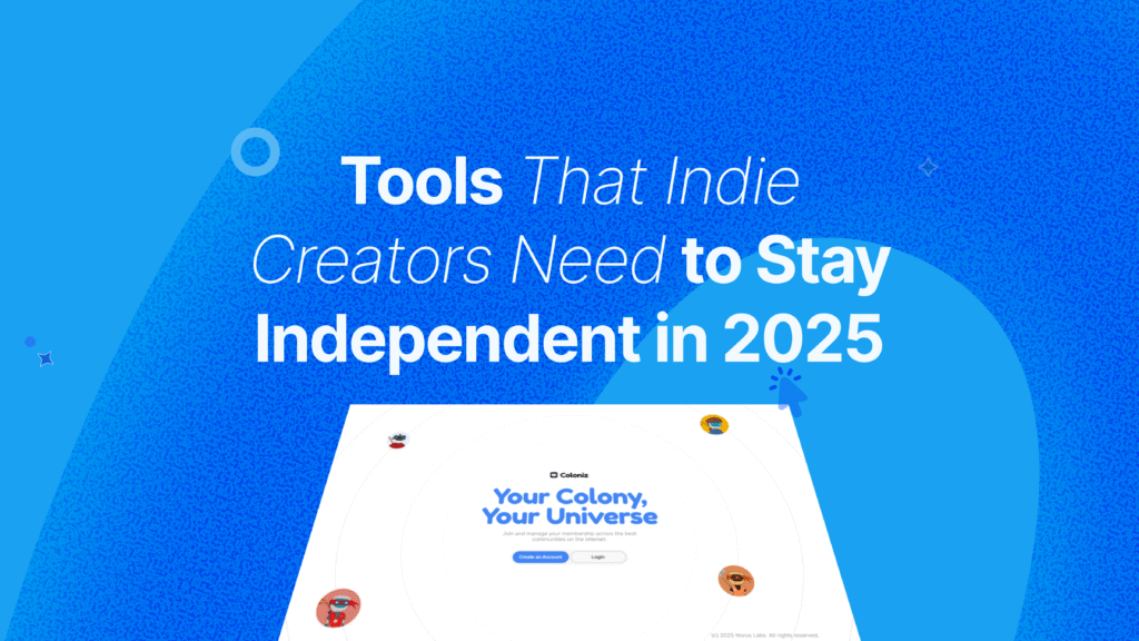 An image with the words "Tools that Indie creators need to stay independent in 2025" written on it