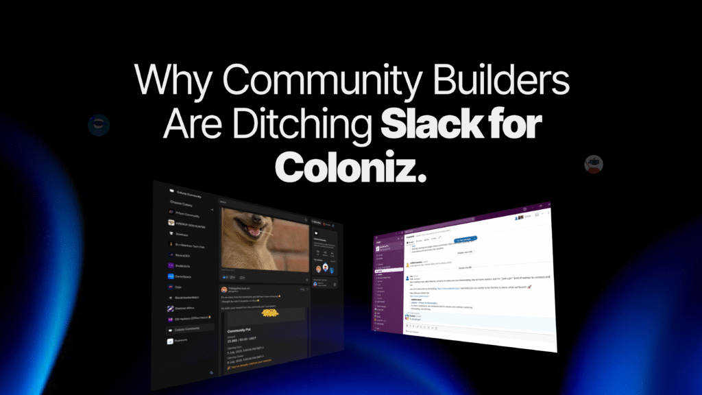 Why Community Builders Are Ditching Slack for Coloniz